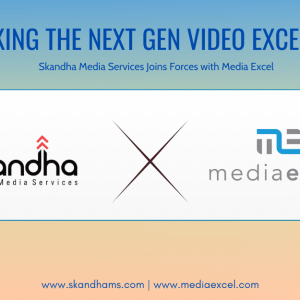 Media Excel and Skandha Media Services Announce Strategic Partnership to Deliver Premier Video Solutions